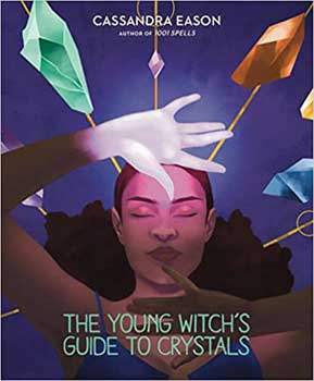 (image for) Young Witch's Guide to Crystals (hc) Cassandra Eason - Click Image to Close