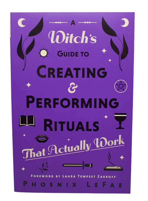 (image for) Witch's guide to Creating & Performing Rituals by Phoenix LeFae - Click Image to Close